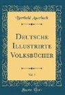 Berthold Auerbach - Deutsche Illustrirte Volksbücher, Vol. 2 (Classic Reprint)