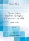 Unknown Author - Archives des Sciences Physiques Et Naturelles, 1865, Vol. 24