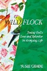 Susie Grade - Wild Flock