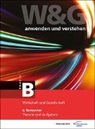 KV Bildungsgruppe Schweiz - W&G anwenden und verstehen, B-Profil, 4. Semester, Bundle mit digitalen Lösungen