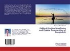 Mohammed Mamun Or Rashid - Political Election Manifestos and Coastal Communities of Bangladesh
