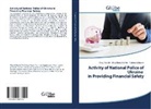 Ole Batrachenko, Oleg Batrachenko, Tatiana Kobzeva, Ole Rieznik, Oleg Rieznik - Activity of National Police of Ukraine in Providing Financial Safety