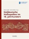 Silke Leopold, Pelker, Bärbel Pelker - Süddeutsche Hofkapellen im 18. Jahrhundert