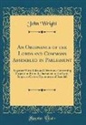 John Wright - An Ordinance of the Lords and Commons Assembled in Parliament: Together with Rules and Directions Concerning Suspention from the Sacrament of the Lord