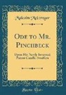 Malcolm McGregor - Ode to Mr. Pinchbeck: Upon His Newly Invented Patent Candle-Snuffers (Classic Reprint)