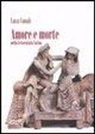 Luca Canali - Amore e morte nella letteratura latina