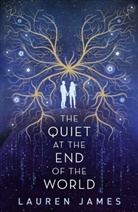 Lauren James, James Lauren - The Quiet at the End of the World