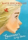 Kate DiCamillo, DiCamillo Kate, Kate DiCamilo - Louisiana's Way Home