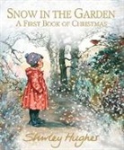 Shirley Hughes, Hughes Shirley, Shirley Hughes, Hughes Shirley - Snow in the Garden