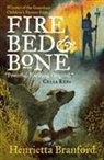 Henrietta Branford, Branford Henrietta, Henrietta Brendford - Fire, Bed and Bone