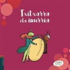 Jean De La Fontaine, Ximena Maier Pan de Soraluce - Txitxarra eta inurria