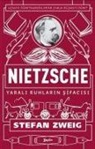 Stefan Zweig - Nietzsche-Yarali Ruhlarin Sifacisi