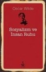 Oscar Wilde - Sosyalizm ve Insan Ruhu