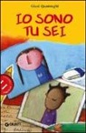 Giusi Quarenghi, G. Gaviraghi - Io sono tu sei