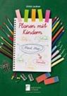 Ulrike Leubner - Planen mit Kindern