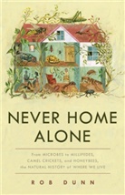 Rob Dunn - Never Home Alone