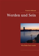 Friedrich Milbradt - Werden und Sein
