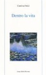 Caterina Felici - Dentro la vita