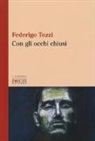 Federigo Tozzi, A. Puri - Con gli occhi chiusi