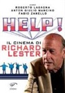 R. Lasagna, A. G. Mancino, F. Zanello - Help! Il cinema di Richard Lester