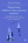 Mervyn Murch, Mervyn (Cardiff Law School Murch - Supporting children when parents separate