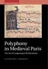 Catherine A. Bradley, Catherine A. (Universitetet I Oslo) Bradley, BRADLEY CATHERINE A - Polyphony in Medieval Paris