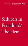 Vita Sackville-West - Seducers in Ecuador & The Heir