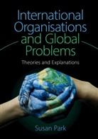 Susan Park, Susan (University of Sydney) Park, Park Susan - International Organisations and Global Problems