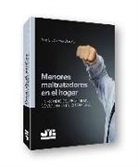 Ana L. Cuervo García - Menores maltratadores en el hogar : un estudio del fenómeno de violencia filio-parental