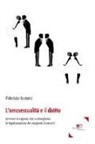 Fabrizio Iommi - L'omosessualità e il diritto (ovvero le ragioni che sconsigliano la legalizzazione dei rapporti d'amore)