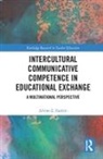 FANTINI, Alvino Fantini, Alvino E. Fantini, Fantini Alvino E. - Intercultural Communicative Competence in Educational Exchange