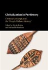 Nicole Boivin, Nicole (Max-Planck-Institut Fur Menschheit Boivin, Nicole Frachetti Boivin, EDITED BY MICHAEL FR, Nicole Boivin, Boivin Nicole... - Globalization in Prehistory