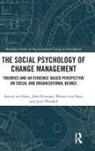 John Rijsman, ten Have, Steven ten Have, Steven (De Vrije Universiteit Amsterdam Ten Have, Steven (de Vrije Universiteit Amsterdam the Netherlands) Ten Have, Steven Rijsman Ten Have... - Social Psychology of Change Management