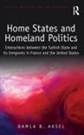 AKSEL, Damla B. Aksel, Damla B. (Koc University Aksel, DAMLA BAYRAKTAR AKSEL, Damla Bayraktar (Koc University Aksel - Home States and Homeland Politics