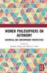 Sandrine (Bilkent University Berges, Sandrine Siani Berges, Alberto L. (University of Pisa Siani, Sandrine Berges, Sandrine (Bilkent University Berges, Sandrine (Bilkent University Turkey) Berges... - Women Philosophers on Autonomy