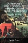 Sophie Chiari, Sophie (Professor of Early Modern English Chiari, Sophie (Professor of Early Modern English Literature and the Director of the ‘Maison des Sciences de l’Homme de Clermont-Ferrand’ Chiari, Chiari Sophie - Shakespeares Representation of Weather, Climate and Environment