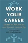 Celia Applegate, Loleen Berdahl, Loleen (University of Saskatchewan Berdahl, Loleen Malloy Berdahl, Jonathan Malloy - Work Your Career