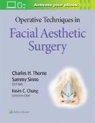 Chung, Kevin Chung, Charles H. Thorne, Sammy Sinno, Charles H. Thorne - Operative Techniques in Facial Aesthetic Surgery