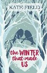 Kate Field, Field Kate - The Winter That Made Us