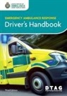 Aace, Association of Ambulance Chief Executives, Association of Ambulance Chief Executives Driver T, Driver Training Advisory Group, Dtag - Emergency Ambulance Response Driver Handbook 3rd Ed