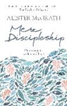 Alister Mcgrath, McGrath Alister - Mere Discipleship