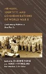 Daqing Mochizuki Yang, Mike Mochizuki, Mochizuki Mike, Daqing Yang, Yang Daqing - Memory, Identity, and Commemorations of World War II
