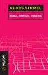 Georg Simmel - Roma, Firenze, Venezia