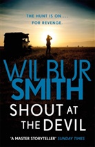 Wilbur Smith - Shout at the Devil