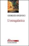 Gheorghita Minciunescu - L'extragalattica