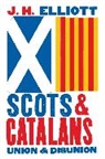 J H Elliott, J. H. Elliott, John H. Elliott, Elliott J. H. - Scots and Catalans