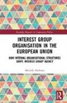 Michelle Hollman, Michelle (University of Bremen Hollman - Interest Group Organisation in the European Union