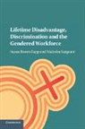Susan Bisom-Rapp, Susan Sargeant Bisom-Rapp, Bisom-Rapp Susan, Malcolm Sargeant, Malcolm (Middlesex University Sargeant, Sargeant Malcolm - Lifetime Disadvantage, Discrimination and the Gendered Workforce