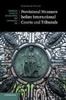 Cameron A. Miles, Miles Cameron A. - Provisional Measures Before International Courts and Tribunals