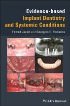 Javed, F Javed, Fawa Javed, Fawad Javed, Fawad Romanos Javed, Georgios Romanos... - Evidence-Based Implant Dentistry and Systemic Conditions